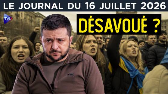 Du rififi chez Zelensky - JT du jeudi 16 juillet 2026