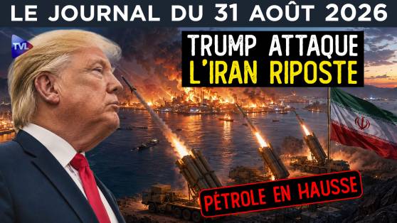 Iran - USA : guerre, pétrole, sanctions, la nouvelle flambée ? - JT du lundi 31 août 2026