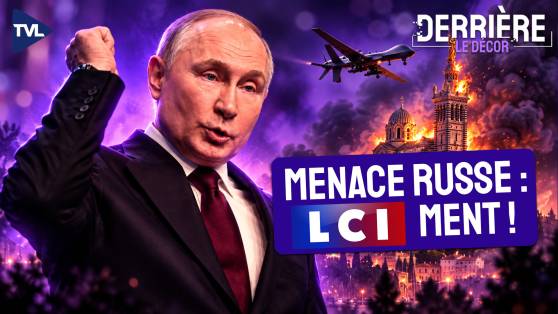 Derrière le décor - LCI et l’Ukraine : la chaîne de tous les dérapages ?
